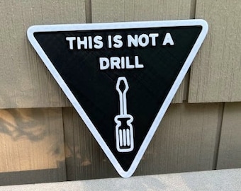 This Is Not A Drill Wall Sign, 3d Printed Wall Art, Funny Warning Door Sign, Home Office Decor, Custom Colors Available