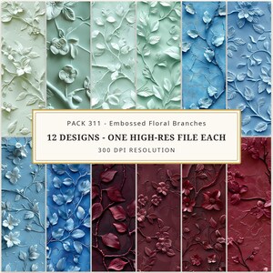 May include: A digital collection of 12 embossed floral branch designs in various colors including light green, blue, and deep red. The text reads: PACK 311 - Embossed Floral Branches, 12 DESIGNS - ONE HIGH-RES FILE EACH, 300 DPI RESOLUTION.
