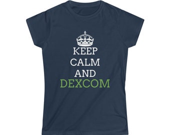 Keep Calm And DEXCOM