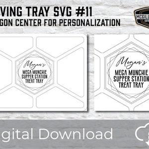 Op de afbeelding: Een zwart-wit digitale download van een dienblad SVG-ontwerp. Het ontwerp heeft een zeshoekig midden voor personalisatie en de tekst "Megan's MEGA MUNCHIE SUPPER STATION TREAT TRAY". De afbeelding bevat ook de tekst "Digital Download".