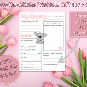May include: Printable fill-in-the-blanks gift for Mom featuring a cute koala illustration. The printable includes prompts for children to write about their mom, such as her name, age, favorite color, and favorite thing to eat.  The printable is designed with a pink and green color scheme.