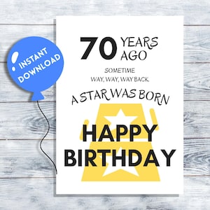 Printable 70th Birthday Card, Funny Happy Seventieth Birthday Card, 70 Years Ago A Star Was Born