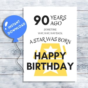 Printable 90th Birthday Card, Funny Happy Ninetieth Birthday Card, 90 Years Ago A Star Was Born