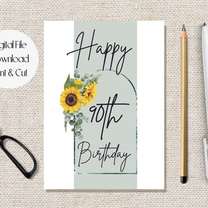 Printable 90th Birthday Card, Sunflower Ninetieth Birthday Card, Elegant Birthday Card 90 Years