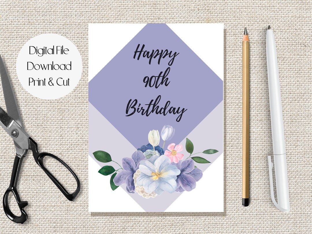 Printable 90th Birthday Card, Happy Ninetieth Birthday Wishes DIY Card ...
