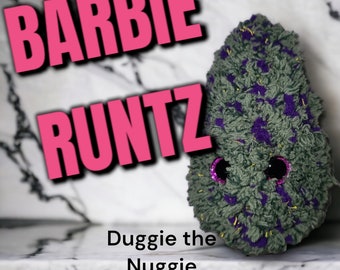 Dougie the Nuggie- Barbie Runtz