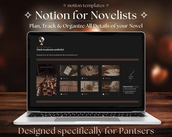 Notion Writing Novel Template; Author Notion Template; Novel Planner; Notion for Writers -- Designed for Pantsers; Dark Academia Aesthetic