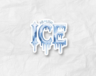 Adesivo "Abolire l'ICE" - Decalcomania in vinile per attivisti della giustizia sociale