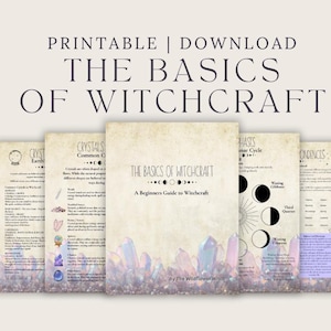 Op de afbeelding: Een verzameling afdrukbare downloads met de titel "The Basics of Witchcraft". De omslag toont de titel en een kristalillustratie. Extra pagina's beschrijven kristallen, maanfasen en overeenkomsten.