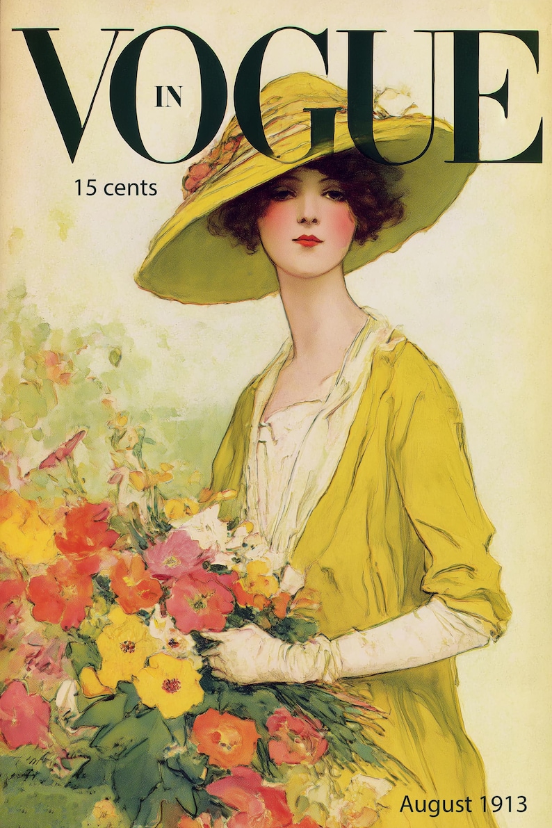 May include: Vogue magazine cover from August 1913. The illustration features a woman in a yellow hat and dress holding a bouquet of colorful flowers. The magazine title is in large black letters.