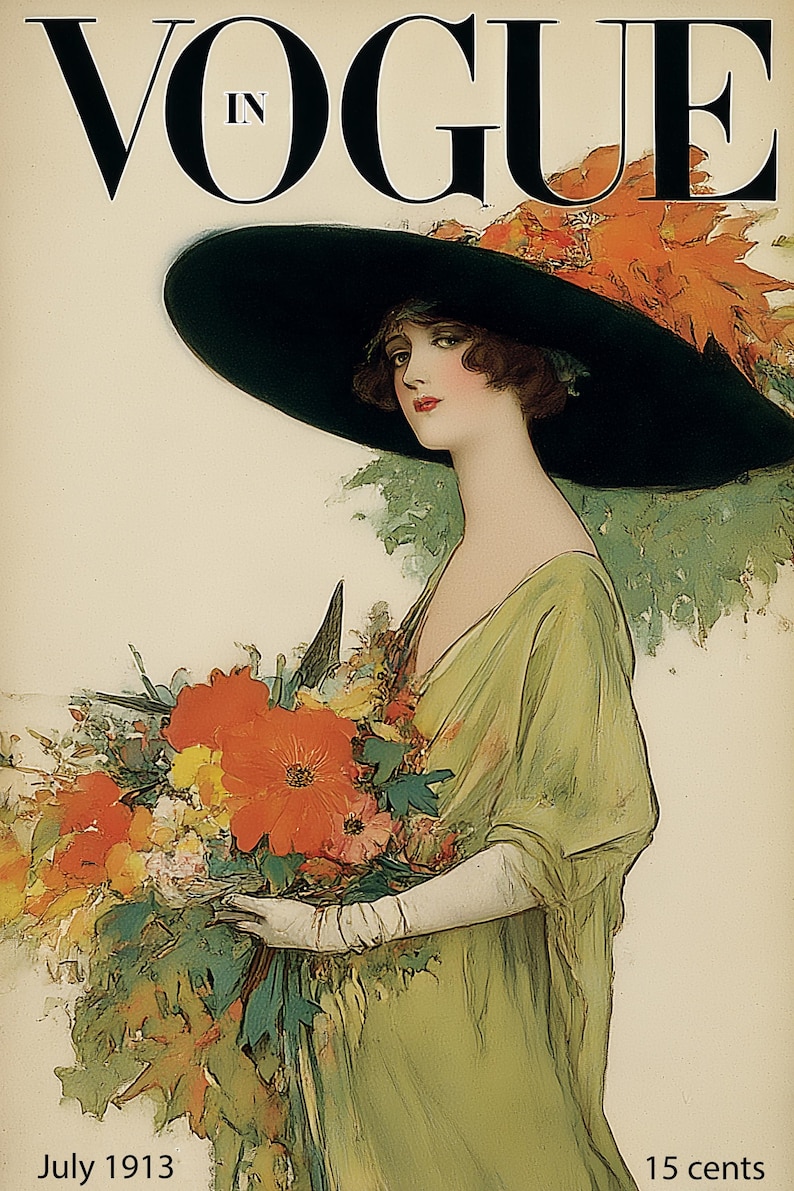 May include: Vogue magazine cover from July 1913. A woman in a green dress and a large black hat holds a bouquet of orange and yellow flowers. The magazine title is in large black letters.