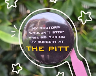 The Pitt 'My Doctor's Wouldn't Stop Arguing' Badge
