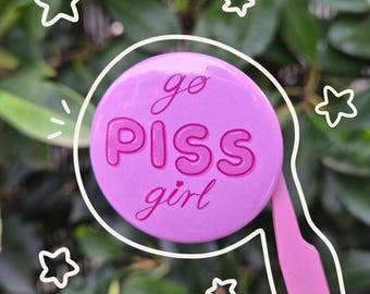 Go Piss Girl Badge