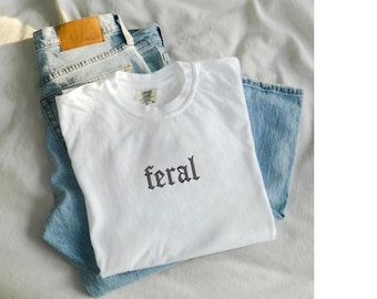 Embroidered Old English Feral  Shirt  | Comfort Colors