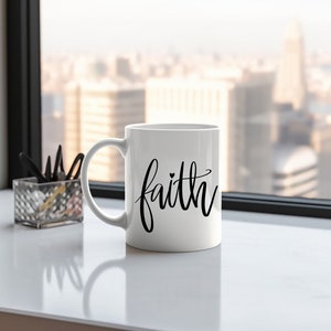 Faith Inspirational Coffee Mug Religious Christian Love Faith Gift