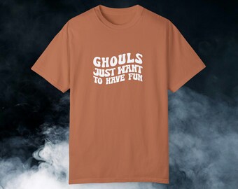 Ghouls Just Want To Have Fun Comfort Colors T-Shirt | Halloween Graphic Tee