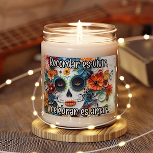 Dia de los Muertos Decor, Recordar Es Vivir, Celebrar Es Amar, Dicho Mexicano, Soy Candle, Remembrance Gift, Ofrenda, Altar Candle, Novena