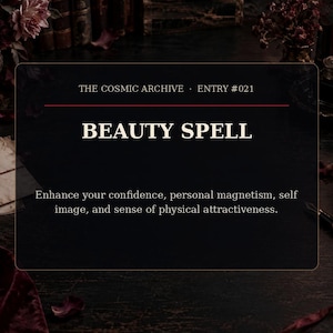 Könnte beinhalten: Eine rechteckige schwarze Karte mit weißem Text, der THE COSMIC ARCHIVE ENTRY #021 BEAUTY SPELL lautet, gefolgt von dem Text Enhance your confidence, personal magnetism, self image, and sense of physical attractiveness, umrahmt von einem dünnen Goldrand.