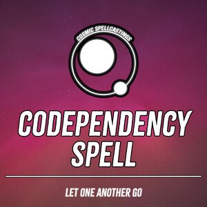 May include: A graphic with a purple and pink gradient background. The text "CODEPENDENCY SPELL" is in white, outlined in black, with a stylized logo above it. The text "LET ONE ANOTHER GO" is below the main text.