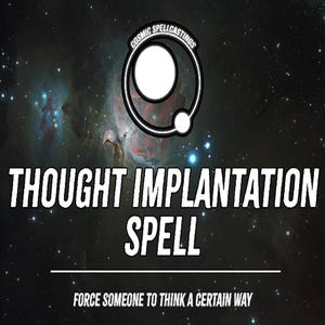 May include: An advertisement for a "Thought Implantation Spell" against a backdrop of a nebula and stars. The text includes "Cosmic Spellcastings" and the tagline "Force Someone to Think a Certain Way."