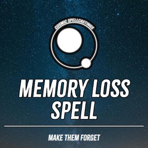 May include: Image with a starry background and the text "MEMORY LOSS SPELL" in bold white letters. Above the text is a circular logo with a white circle inside a black outline. Below the text is the phrase "MAKE THEM FORGET."