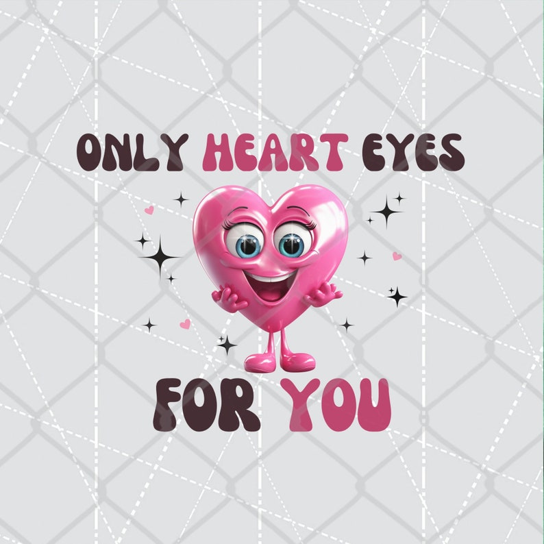 Only Heart Eyes for You Valentine PNG Pdf, Retro Valentines Day PNG