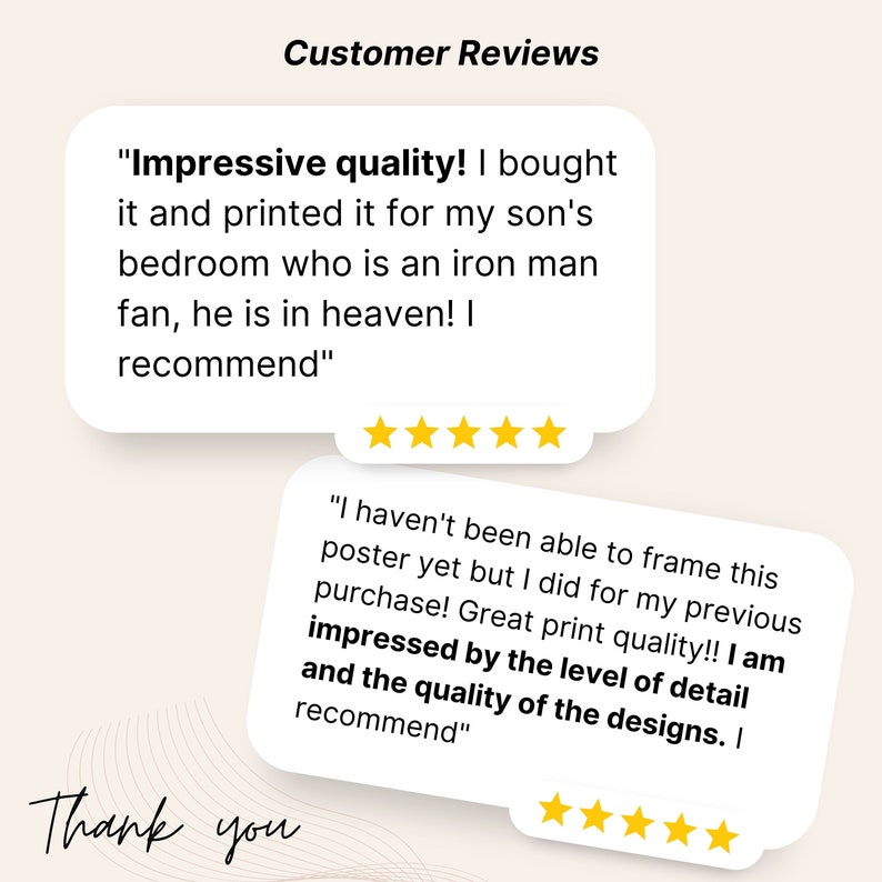 May include: Two customer reviews with five-star ratings. The first review says "Impressive quality! I bought it and printed it for my son's bedroom who is an iron man fan, he is in heaven! I recommend". The second review says "I haven't been able to frame this poster yet but I did for my previous purchase! Great print quality!! I am impressed by the level of detail and the quality of the designs. I recommend".