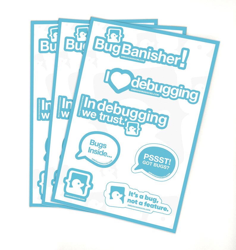 May include: Three blue and white sticker sheets with a bug theme. The stickers feature a bug with the text "Bug Banisher!" and "In debugging we trust."  Other stickers include "Bugs Inside..." and "PSSST! GOT BUGS?"  One sticker says "It's a bug, not a feature."