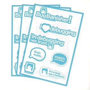 May include: Three blue and white sticker sheets with a bug theme. The stickers feature a bug with the text "Bug Banisher!" and "In debugging we trust."  Other stickers include "Bugs Inside..." and "PSSST! GOT BUGS?"  One sticker says "It's a bug, not a feature."