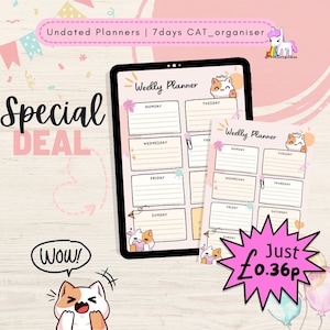 May include: Two printable weekly planner pages featuring a cute cartoon cat design. The planner pages are undated and have space for each day of the week. The text "Weekly Planner" is at the top of each page. The text "Just £0.36p" is in a pink starburst shape.