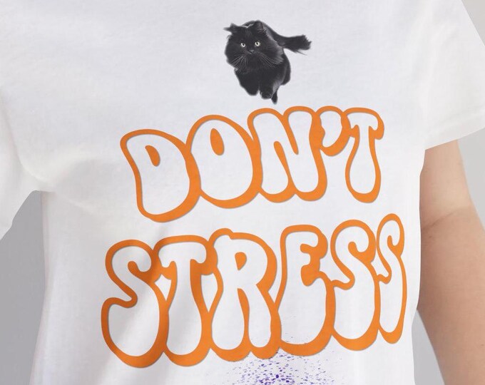Worry Free Unisex Tee, Don't Stress About Life Shirt, Live Happy Peaceful T-Shirt, Let Go of Tension Top, No Pressure Jersey Tee