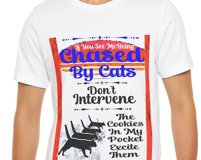 Funny Chased by Cats T-Shirt Hilarious Adult Humor Tee, Naughty Cat Joke Shirt, Sarcastic NSFW Graphic Tee, Gag Gift for Men & Women