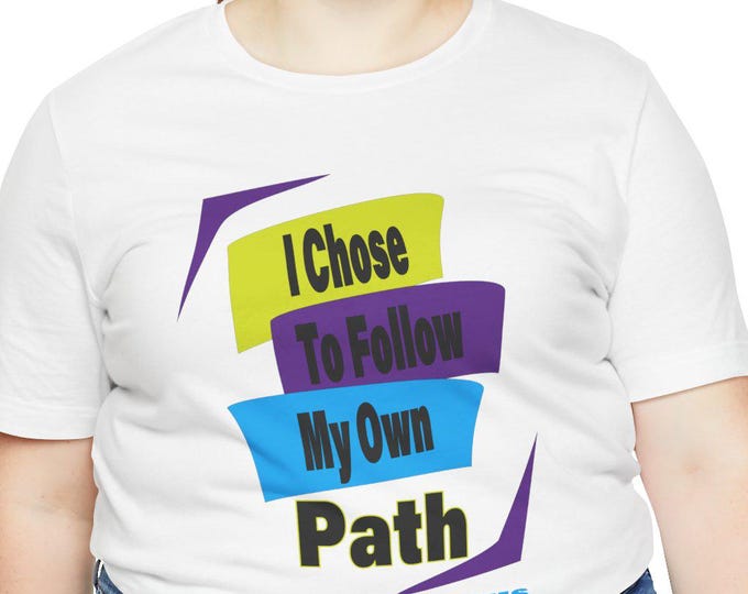 Positive Vibes Unisex Tee | I Chose to Follow my own Path T-shirt | Inspirational, Motivational, Trendy Tops, Loose fit tees