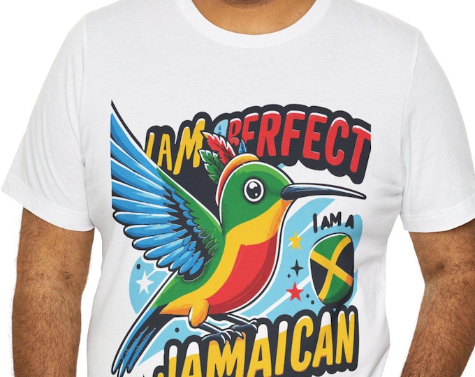 I Am Perfect Jamaican T-Shirt | Fun Gift for Jamaica Lovers, Mom Summer Wear, Cultural Pride, Vacation Tee, Casual Lifestyle