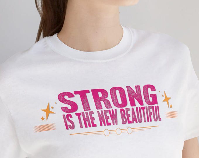 Empowerment Unisex Tee - Strong is the New Beautiful Shirt, Mind Power Apparel Gift, Vintage Tees Fashion, Unisex Jersey Short Sleeve Top