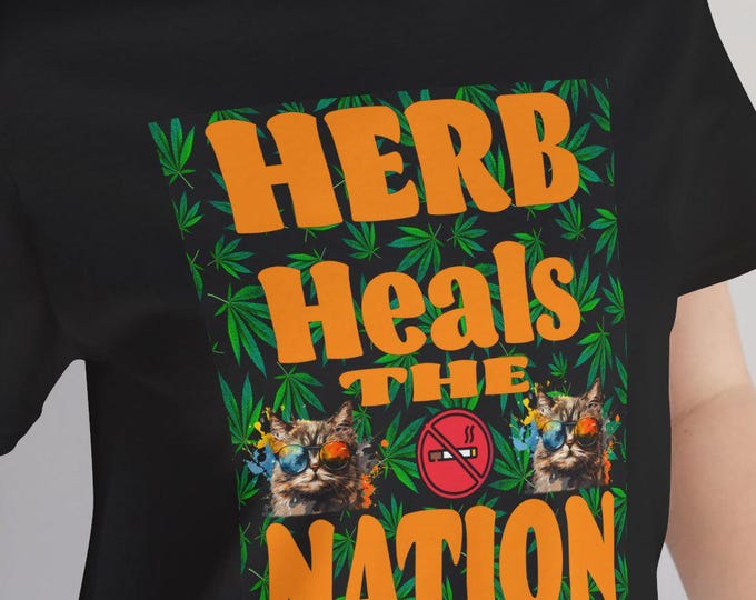 Herb Heals the Nation T-Shirt | Unisex Tee | Healing Herbs Shirt | Pet Shirt Pattern | Inspirational Words, Men's Women's Herb Tee, Herbal