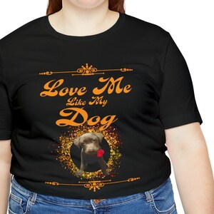 Vintage T-shirt Love me like my Dog grappig T-shirt lover T-shirts | Aangepaste afdruk hondenbezitters | T-shirt Loyal Friend