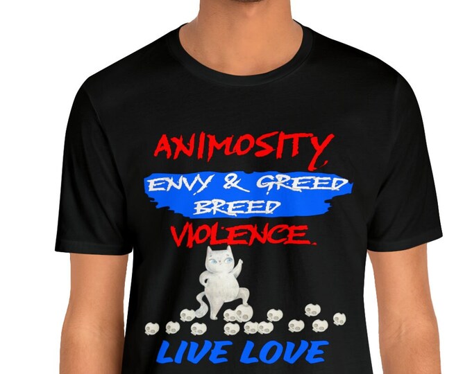 Live Love T-shirt-Funny Cat-One world T-shirt Cat lovers | Custom unisex t-shirts culture contrasting different people.