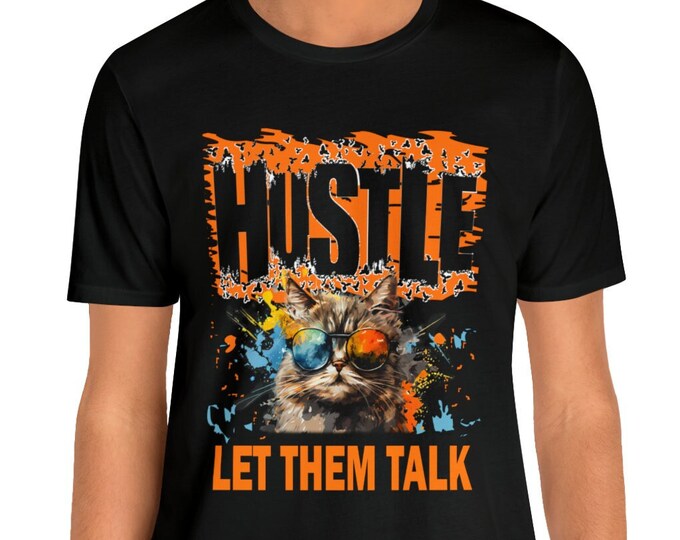 Bold and Stylish Hustler T-shirt 'Let them Talk' - Unique Graphic Tee Designer T-shirt