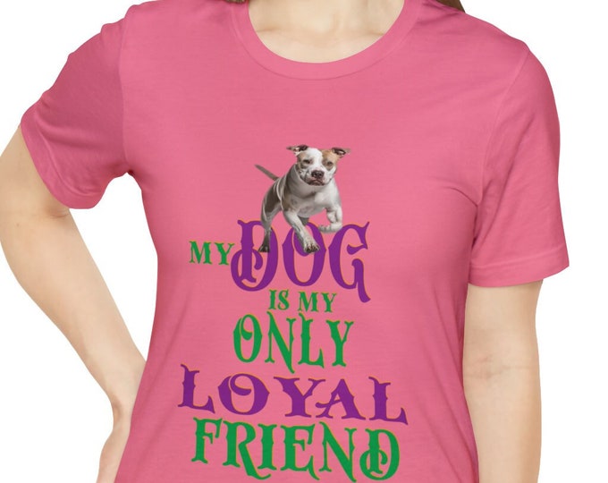 Loyal friend T-shirt | My Dog is my only friend Funny Pets Cat lovers custom t shirt printing Vintage T-Shirt
