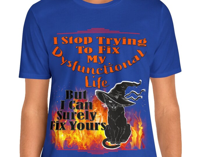 Dysfunctional T-shirt-Dysfunctional shirt-Cat lovers t-shirts-custom t shirt unisex gift vintage Clothing Apparel tees