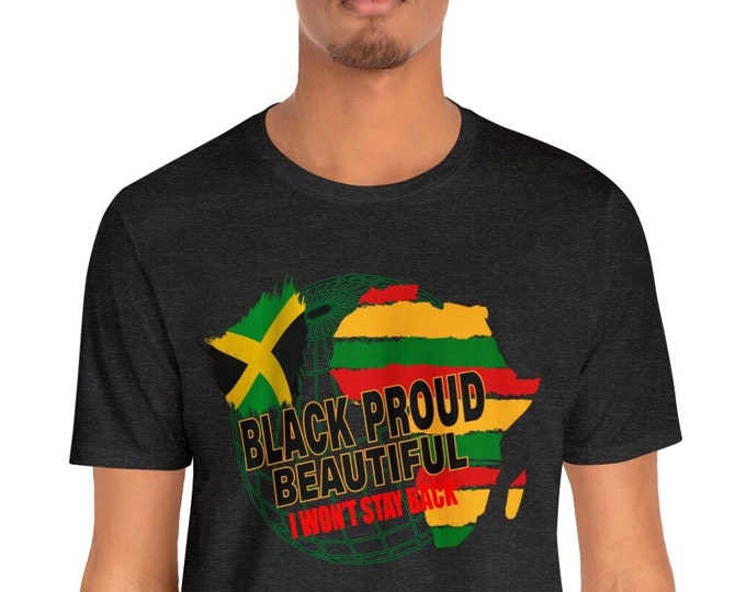Black and Proud | Africa Jamaica T-Shirt | Black Heritage shirt | Express Your Bold and Empowering Pride