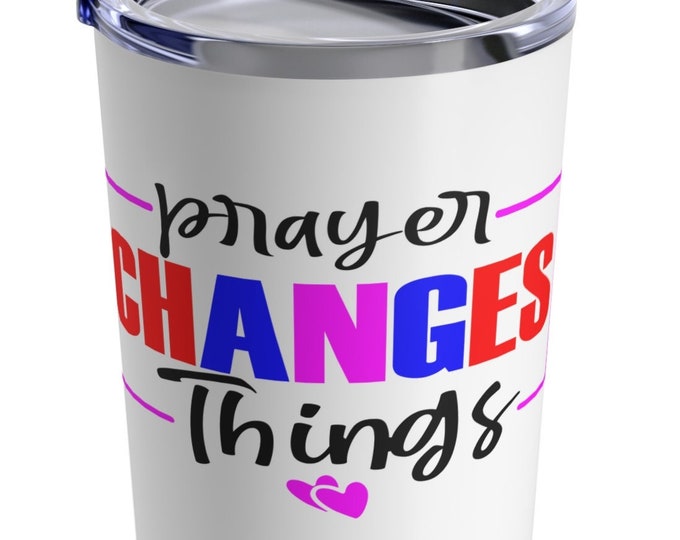 Hot Cold Tumbler - Faithful Sipper: Inspirational 20oz Prayer Changes Things Tumbler