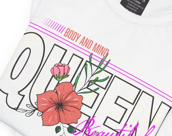 Queen Body and Mind Unisex Tee | Inspirational Streetwear Casual T-shirt | Mom Dad Fashion