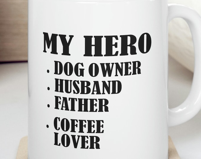 My Hero Mugs makes a great gift birthday Christmas or Mother's Day gift mom Ceramic Mug 15oz