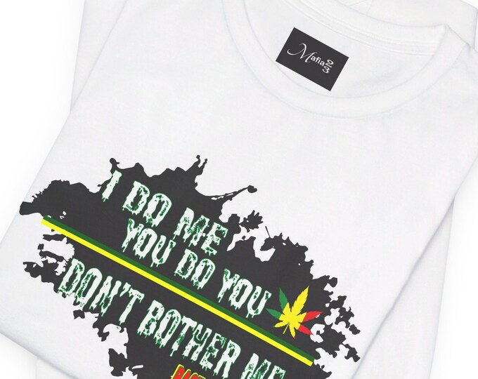 Rasta Love T-Shirt - graphic tee I Do Me, You Do You - Express Yourself