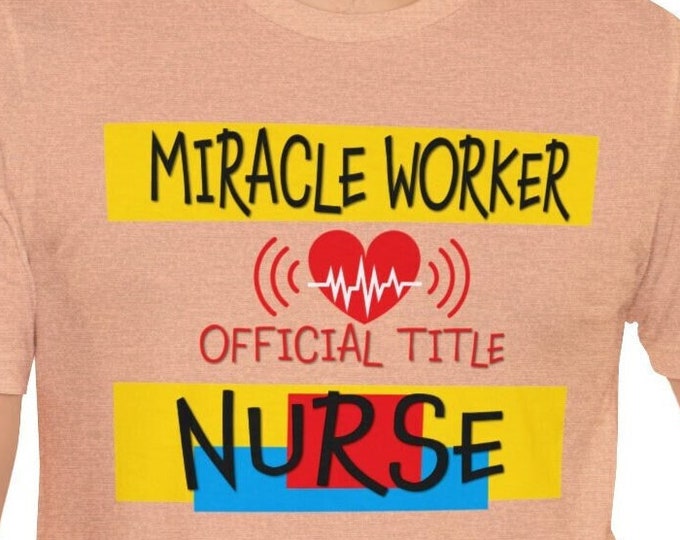 Nurse T-shirt Miracle Worker | Print ideas for friends tight-fitting casual Colorful Exercise Gym Boxing