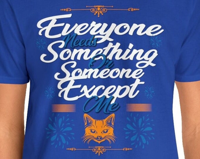 Everyone Needs Someone T-shirt | Friends Reunion | I am Exceptional | lonely heart T-shirt | Shirt design