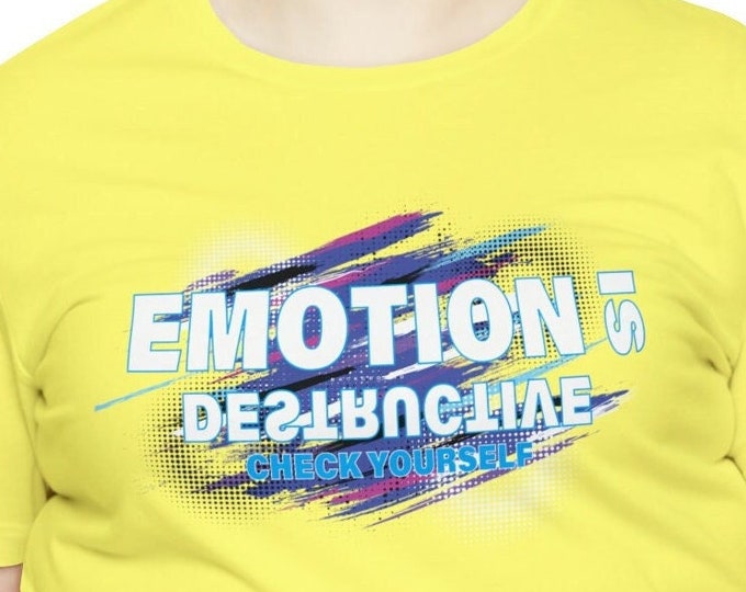 Concert tour shirt Emotions is Destructive | Motivational Positive Vibes | Trendy Gift ideas friends Emotions T-shirt