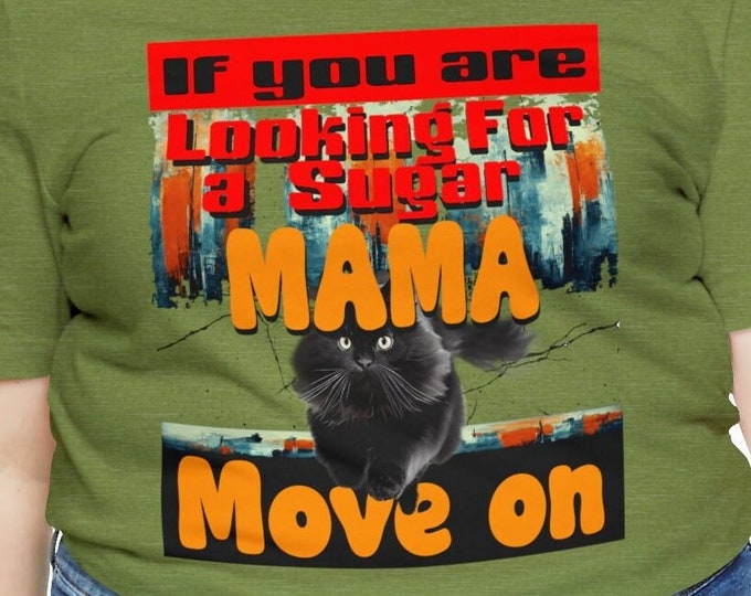 Sugar Mama Sarcastic Tshirt inspirational shirts for women | Cute Funny Apparel | Oversize Graphic